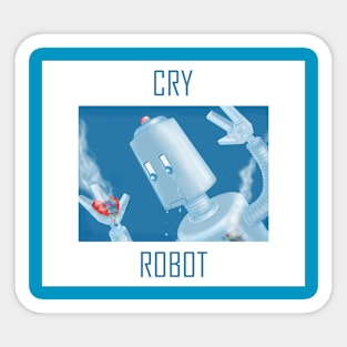 Cry, Robot Sticker